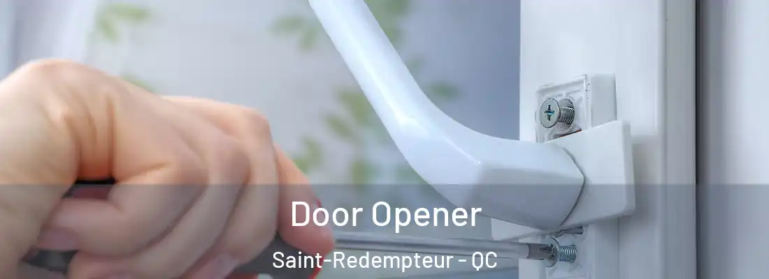 Door Opener Saint-Redempteur - QC