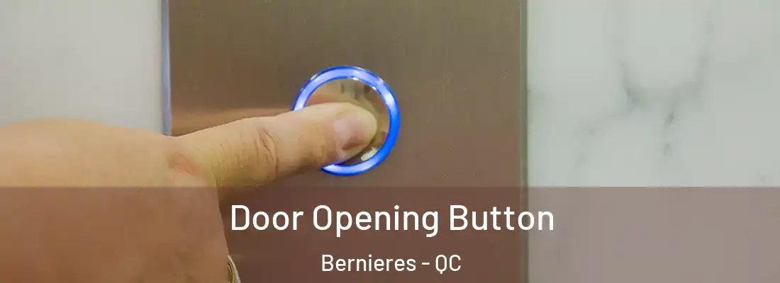  Door Opening Button Bernieres - QC
