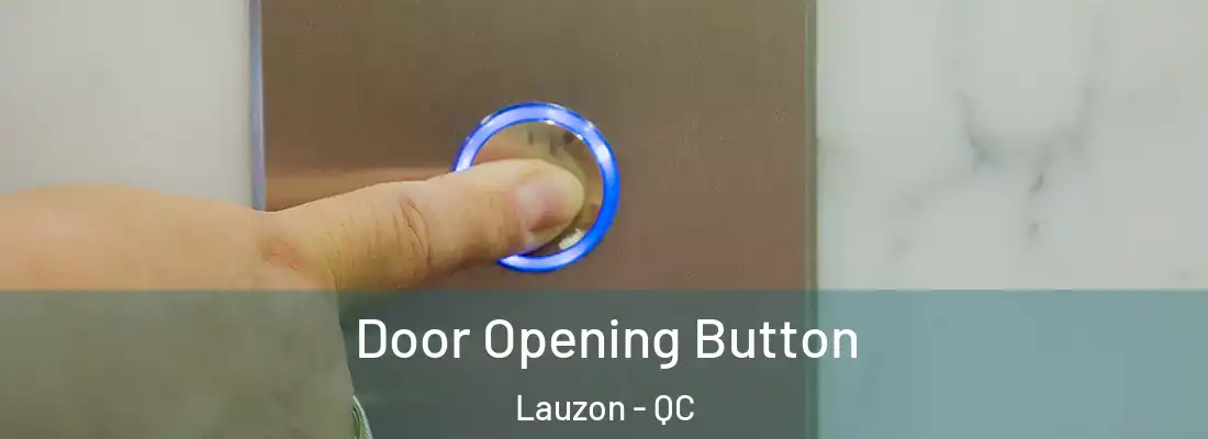  Door Opening Button Lauzon - QC