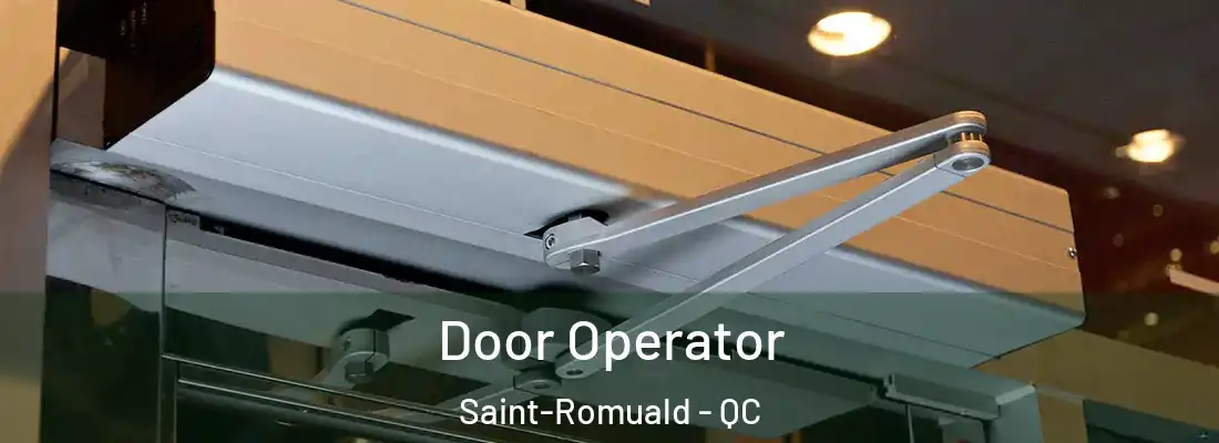  Door Operator Saint-Romuald - QC