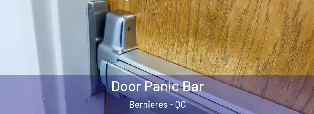  Door Panic Bar Bernieres - QC