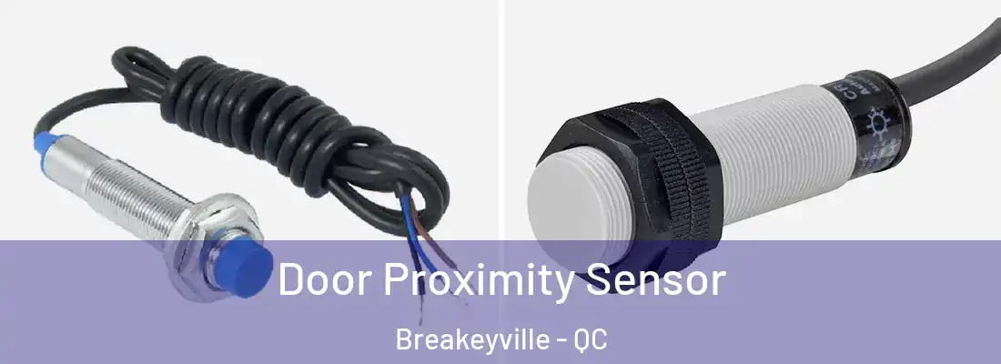 Door Proximity Sensor Breakeyville - QC