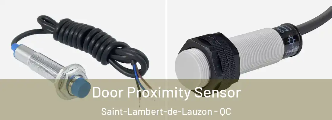  Door Proximity Sensor Saint-Lambert-de-Lauzon - QC