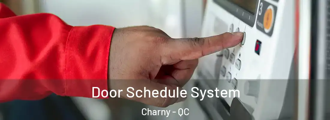  Door Schedule System Charny - QC
