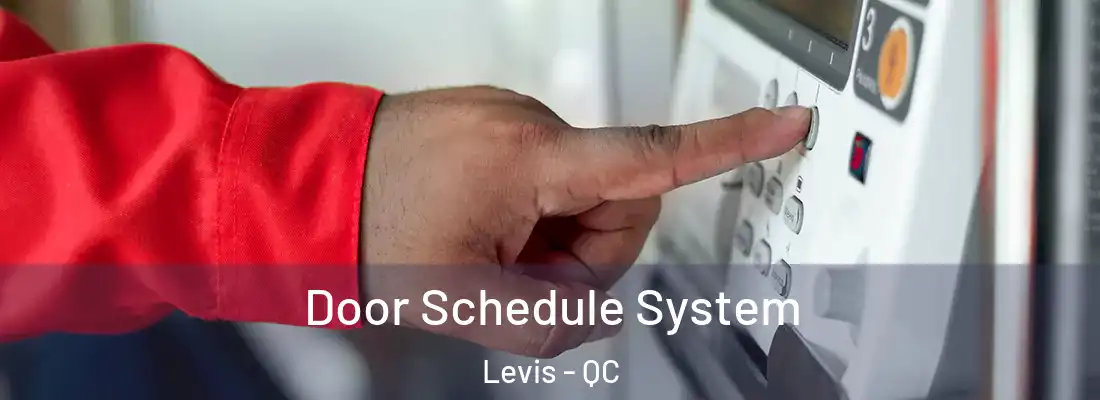 Door Schedule System Levis - QC