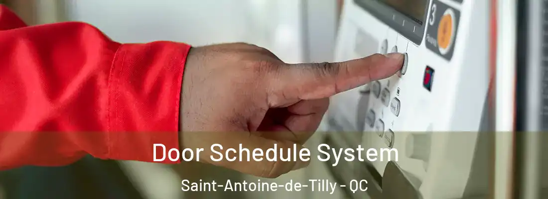  Door Schedule System Saint-Antoine-de-Tilly - QC