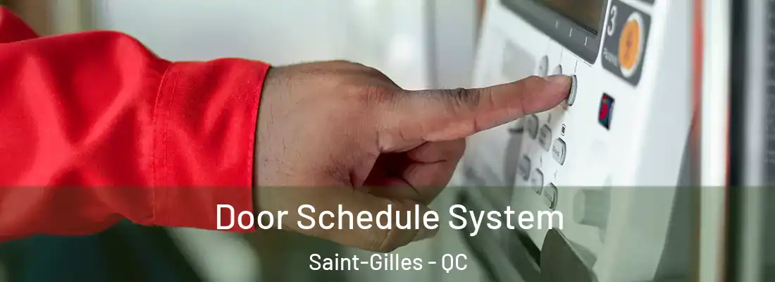 Door Schedule System Saint-Gilles - QC