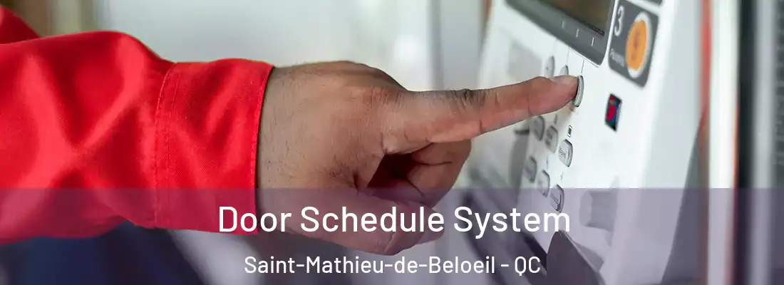  Door Schedule System Saint-Mathieu-de-Beloeil - QC