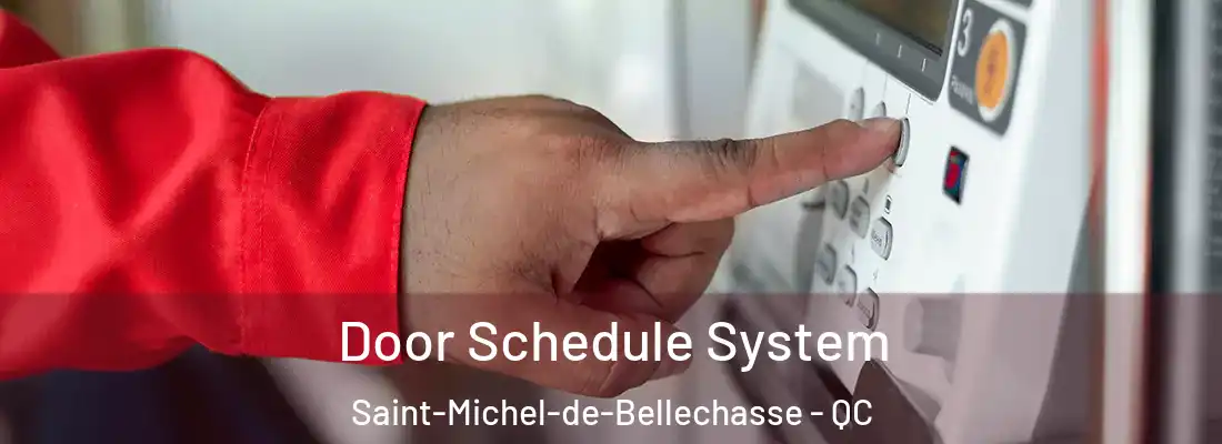  Door Schedule System Saint-Michel-de-Bellechasse - QC