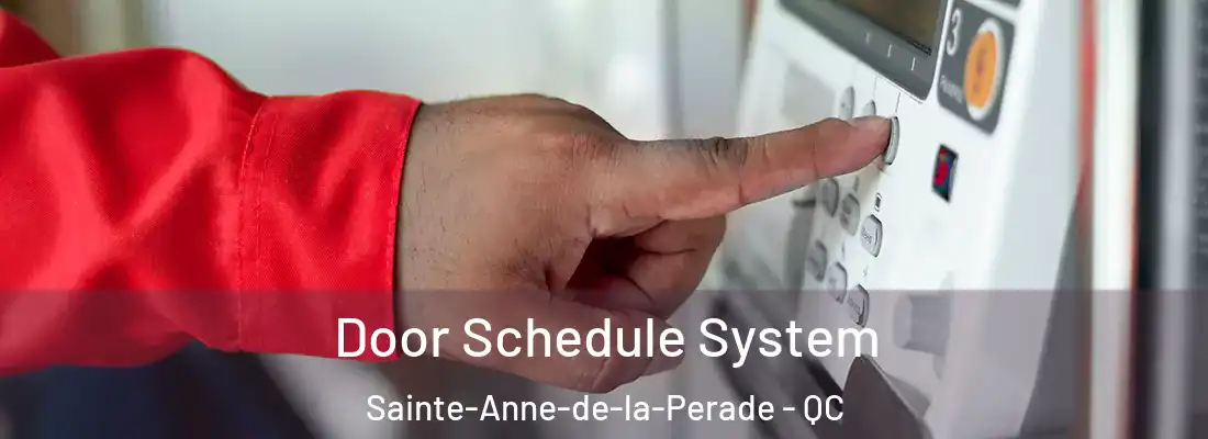  Door Schedule System Sainte-Anne-de-la-Perade - QC