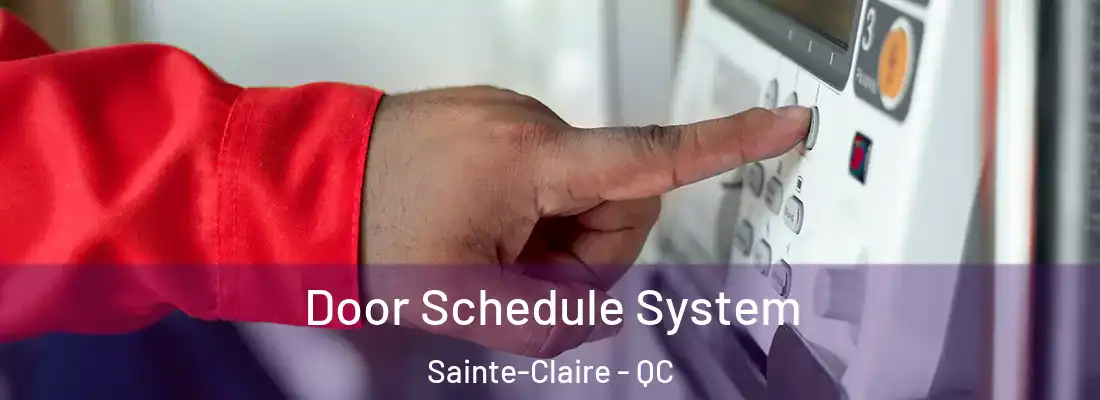 Door Schedule System Sainte-Claire - QC