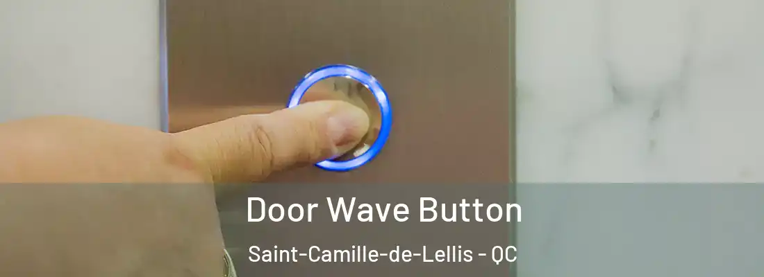  Door Wave Button Saint-Camille-de-Lellis - QC
