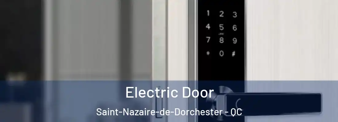  Electric Door Saint-Nazaire-de-Dorchester - QC