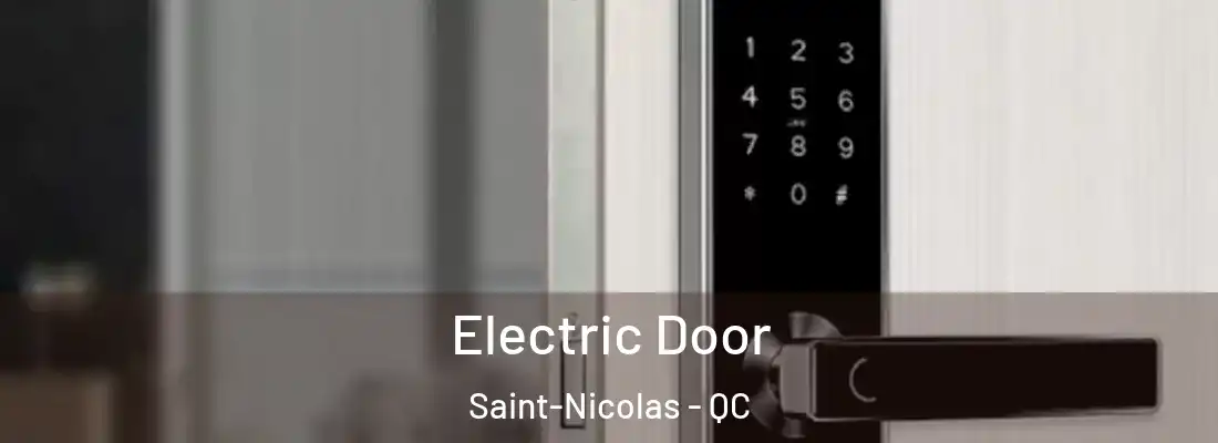 Electric Door Saint-Nicolas - QC