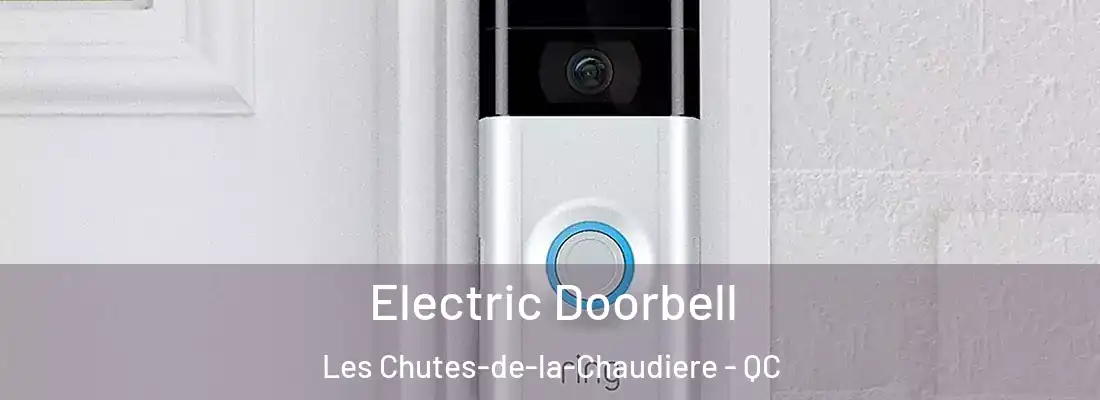 Electric Doorbell Les Chutes-de-la-Chaudiere - QC