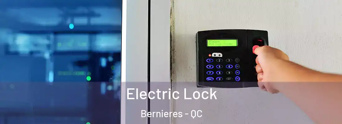 Electric Lock Bernieres - QC