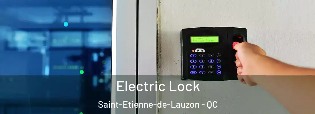  Electric Lock Saint-Etienne-de-Lauzon - QC