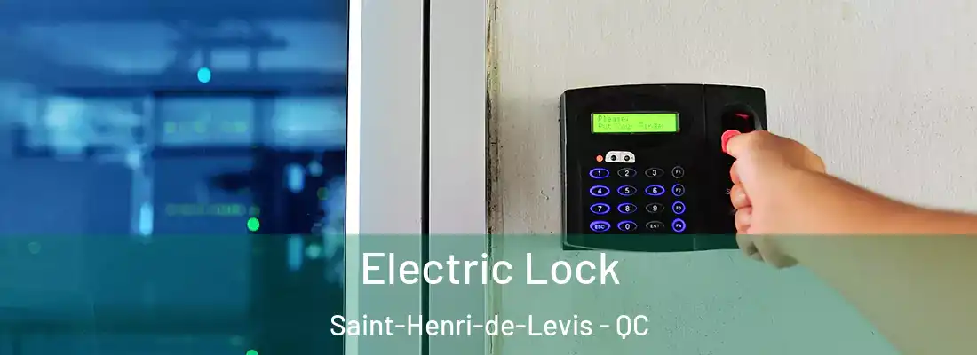 Electric Lock Saint-Henri-de-Levis - QC