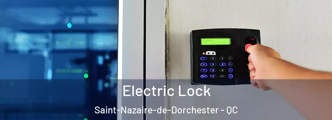 Electric Lock Saint-Nazaire-de-Dorchester - QC