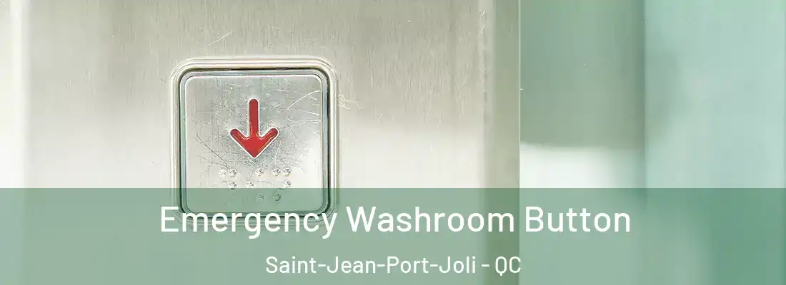  Emergency Washroom Button Saint-Jean-Port-Joli - QC