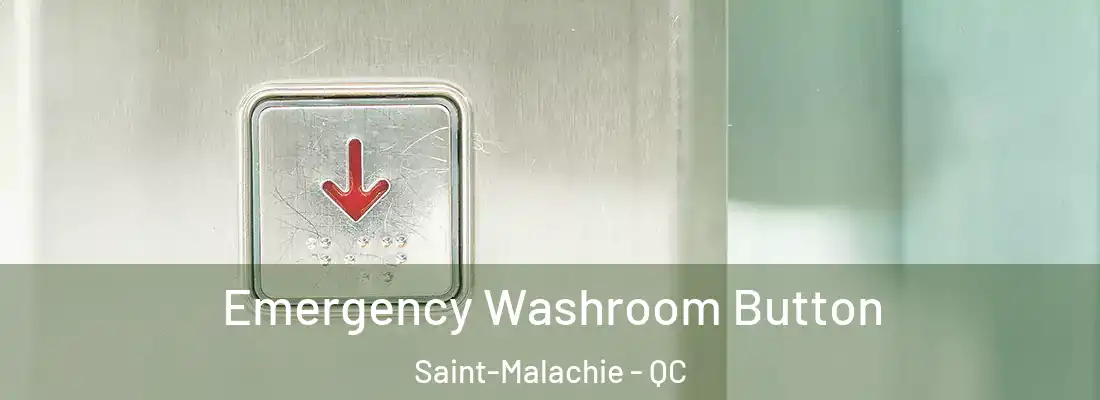  Emergency Washroom Button Saint-Malachie - QC