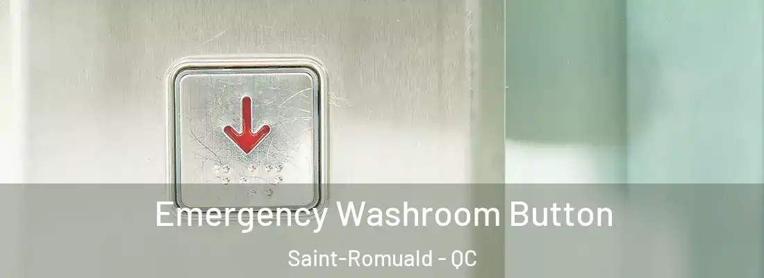  Emergency Washroom Button Saint-Romuald - QC