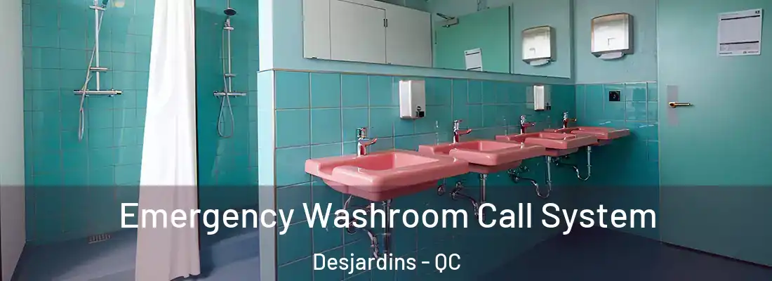 Emergency Washroom Call System Desjardins - QC