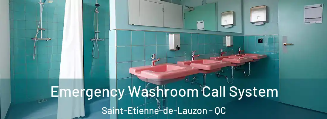  Emergency Washroom Call System Saint-Etienne-de-Lauzon - QC