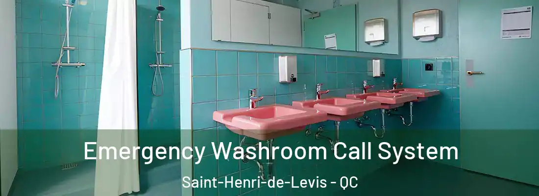  Emergency Washroom Call System Saint-Henri-de-Levis - QC
