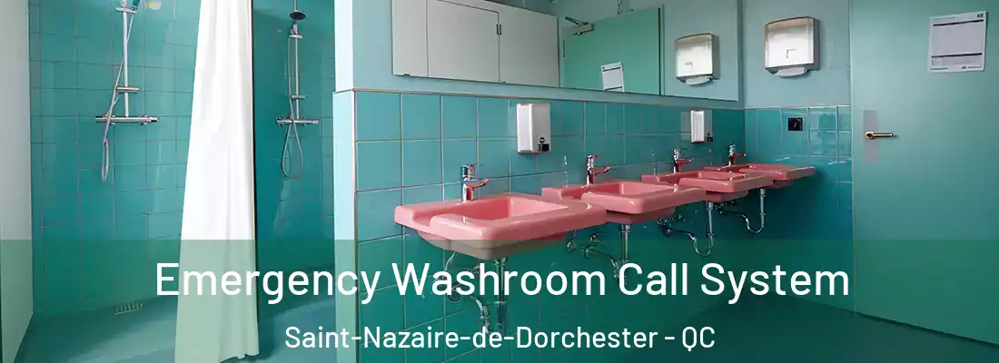  Emergency Washroom Call System Saint-Nazaire-de-Dorchester - QC