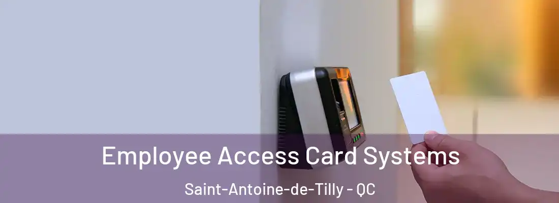  Employee Access Card Systems Saint-Antoine-de-Tilly - QC