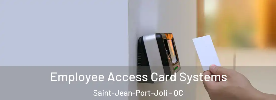 Employee Access Card Systems Saint-Jean-Port-Joli - QC