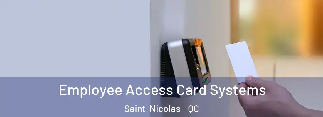  Employee Access Card Systems Saint-Nicolas - QC