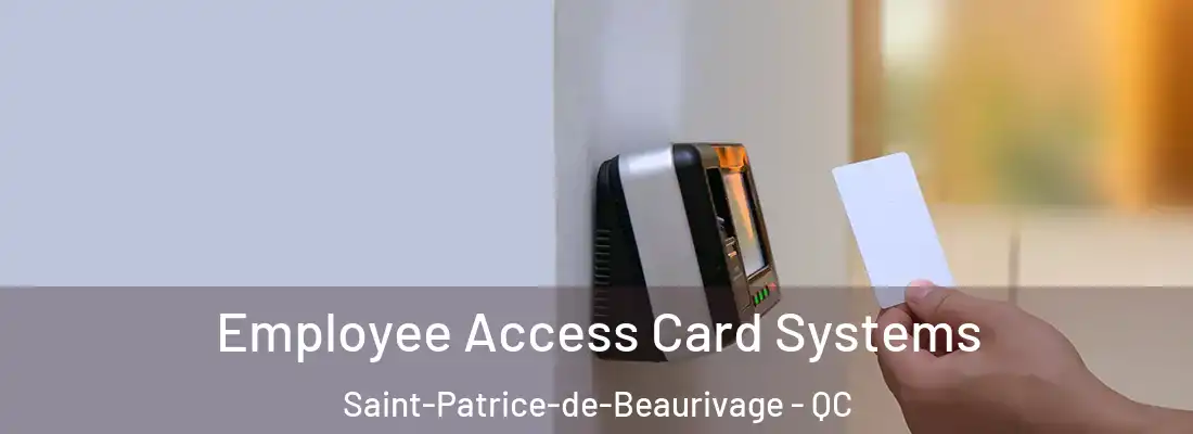 Employee Access Card Systems Saint-Patrice-de-Beaurivage - QC