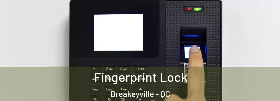 Fingerprint Lock Breakeyville - QC