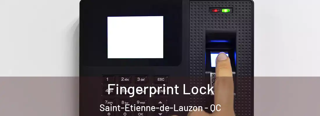  Fingerprint Lock Saint-Etienne-de-Lauzon - QC