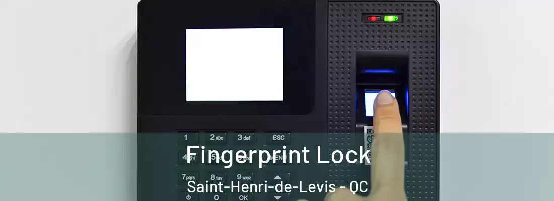  Fingerprint Lock Saint-Henri-de-Levis - QC