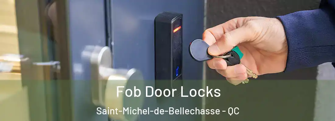  Fob Door Locks Saint-Michel-de-Bellechasse - QC