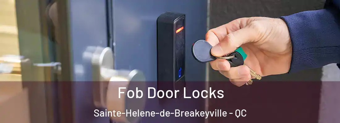 Fob Door Locks Sainte-Helene-de-Breakeyville - QC