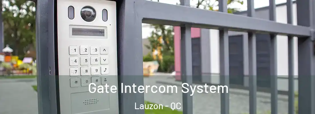  Gate Intercom System Lauzon - QC