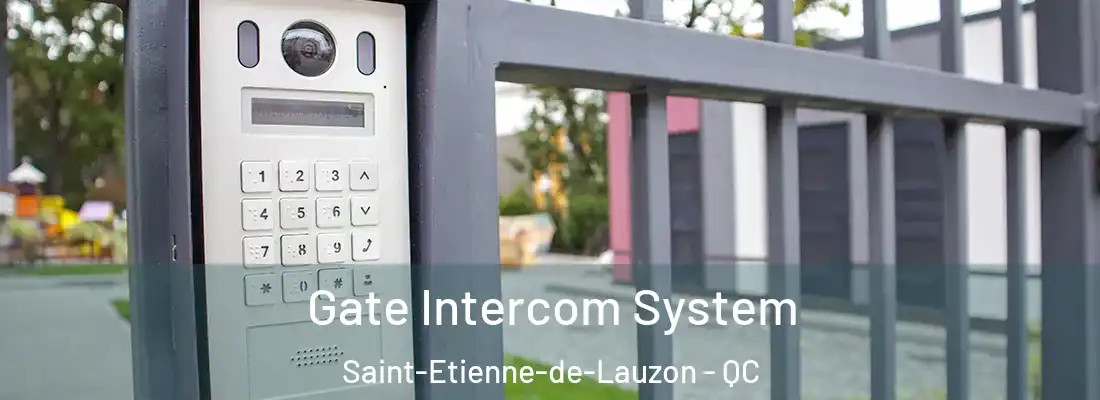  Gate Intercom System Saint-Etienne-de-Lauzon - QC