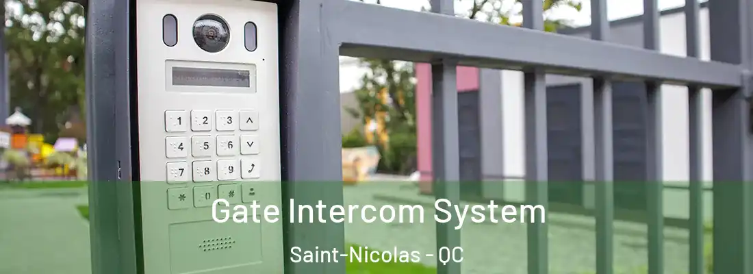  Gate Intercom System Saint-Nicolas - QC