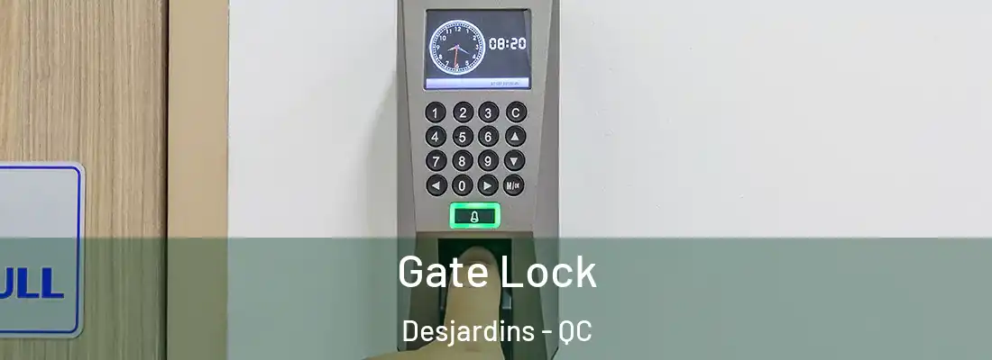  Gate Lock Desjardins - QC