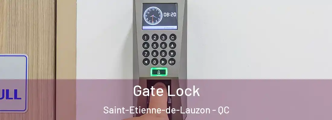  Gate Lock Saint-Etienne-de-Lauzon - QC