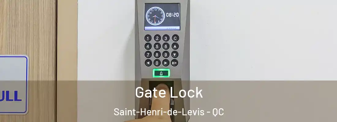  Gate Lock Saint-Henri-de-Levis - QC