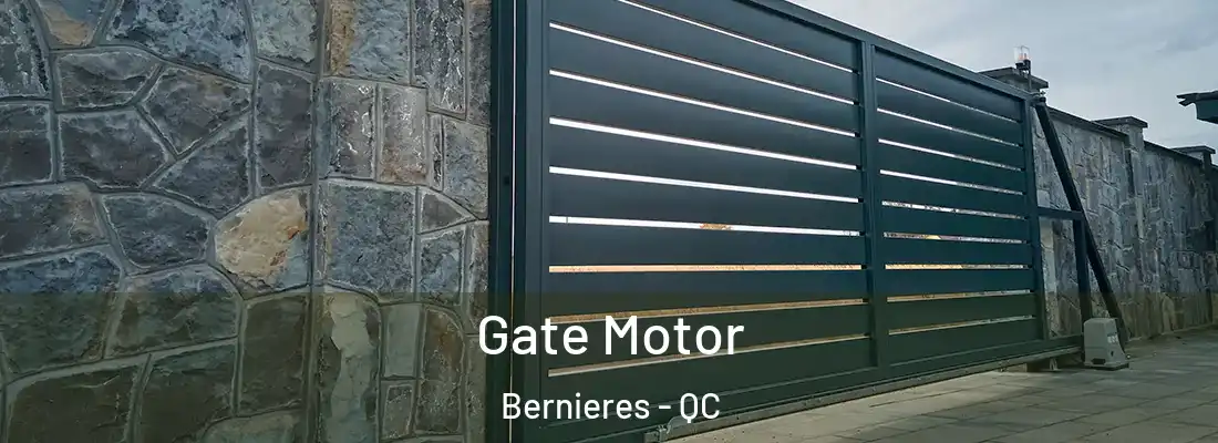  Gate Motor Bernieres - QC