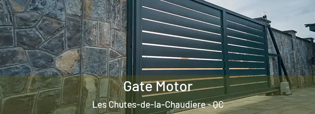  Gate Motor Les Chutes-de-la-Chaudiere - QC