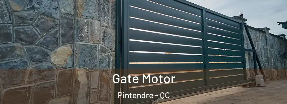  Gate Motor Pintendre - QC