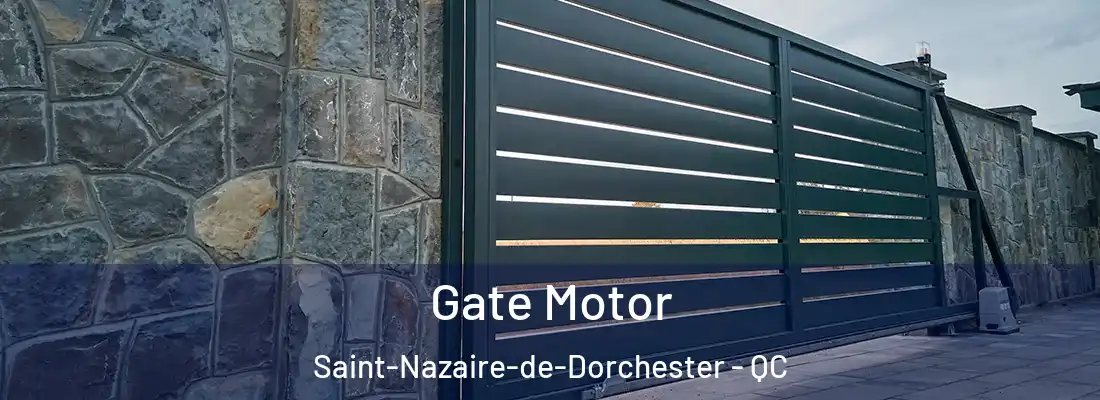  Gate Motor Saint-Nazaire-de-Dorchester - QC