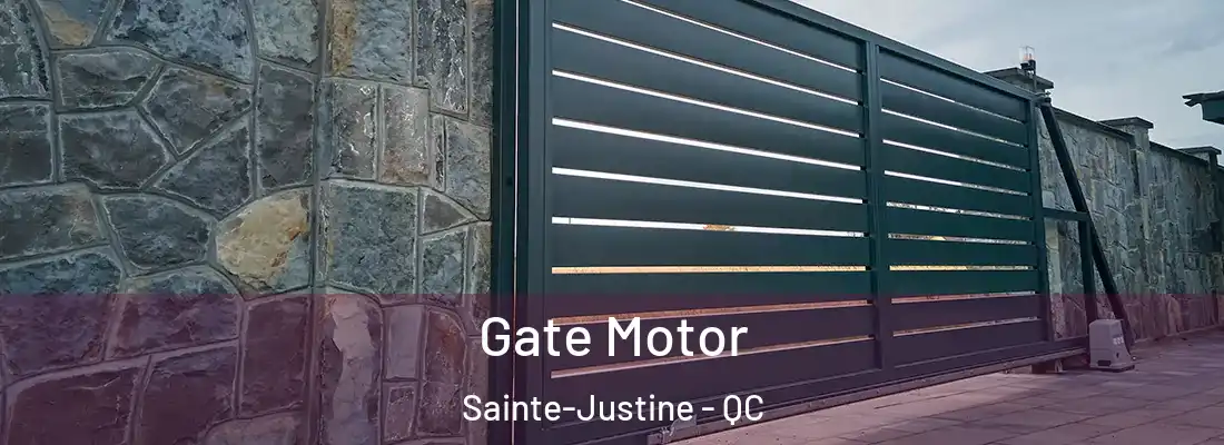  Gate Motor Sainte-Justine - QC